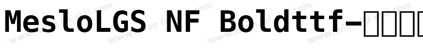 MesloLGS NF Boldttf字体转换